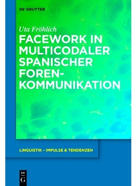 预订 Facework in multicodaler spanischer Foren-Kommunikation: 9783110427813