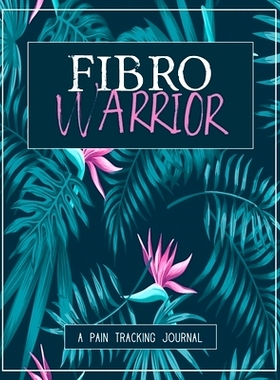 预订 Fibro Warrior: A Pain & Symptom Tracking Journal for Fibromyalgia (Large Edition - 8.5 x 11 and 6 months of trackin