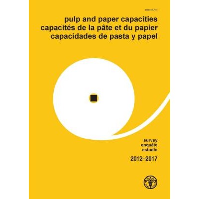 预订 Pulp and Paper Capacities 纸浆和纸张容量调查: 9789250077697