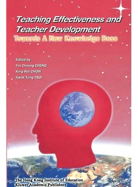 预订 Teaching Effectiveness and Teacher Development: Towards a New Knowledge Base: 9789629490591