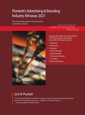 预订 Plunkett’s Advertising & Branding Industry Almanac 2021 普朗克特广告和品牌行业年鉴 2021年: 9781628315660