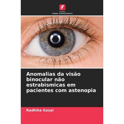 预订 Anomalias da visão binocular não estrabismicas em pacientes com astenopia 9786209208416