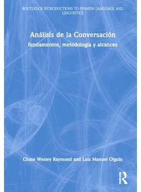 预订 Análisis de la Conversación: fundamentos, metodología y alcances 对话分析：基础、方法与范围（西班牙语）: 9781138