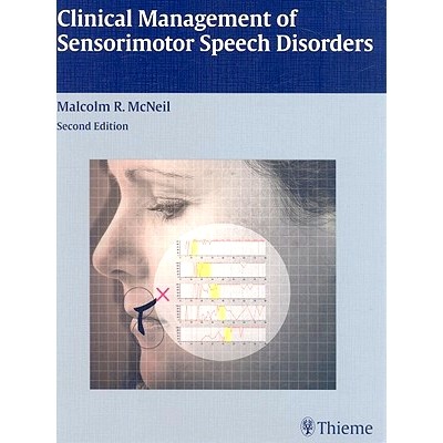 预订 Clinical Management of Sensorimotor Speech Disorders 感觉运动性言语障碍的临床管理: 9781588905147