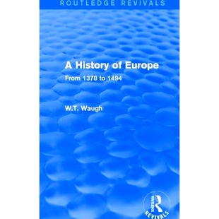 预订 A History of Europe: From 1378 to 1494 欧洲史:从1378年至1494年: 9781138658974