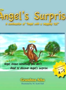 预订 Angel’s Surprise: A continuation of Angel with a Wagging Tail: 9780978776657