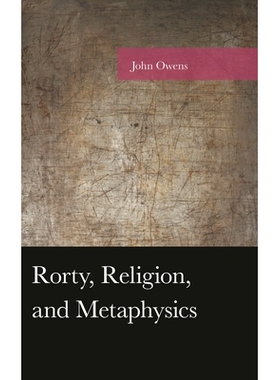 预订 Rorty, Religion, and Metaphysics 罗蒂、宗教和形而上学: 9781498560405