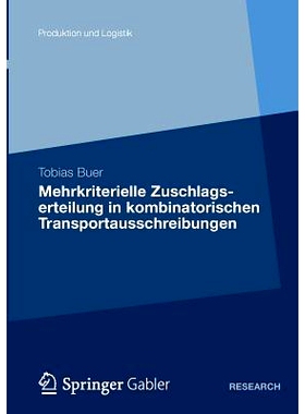 预订 Mehrkriterielle Zuschlagserteilung in kombinatorischen Transportausschreibungen: 9783834941367