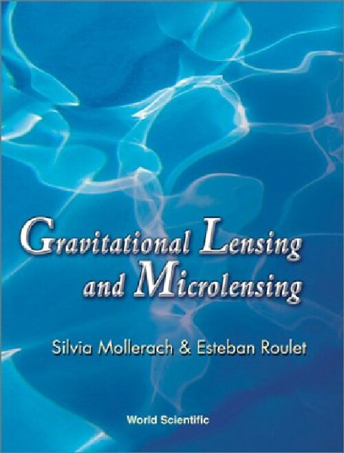 【预订】GRAVITATIONAL LENSING AND MICROLENSING