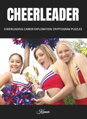 预订 Cheerleader: Cheerleading Career Exploration Cryptogram Puzzles: 9798321633656