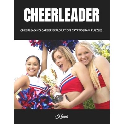 预订 Cheerleader: Cheerleading Career Exploration Cryptogram Puzzles: 9798321633656