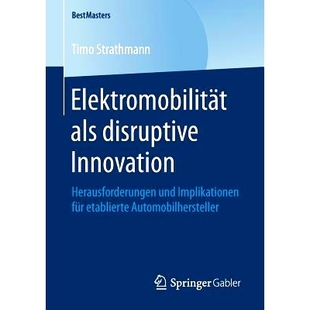预订 Elektromobilität als disruptive Innovation: Herausforderungen und Implikationen für etablierte Automobilherstelle