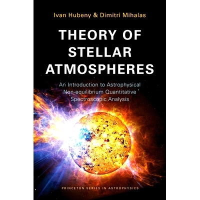 Theory of Stellar Atmospheres: An Introduction to Astrophysical Non-equilibrium Quantitative Spectroscopic Analysis 恒