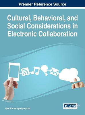 【预订】Cultural, Behavioral, and Social Considerations in Electronic Collaboration