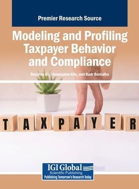 预订 Modeling and Profiling Taxpayer Behavior and Compliance 纳税人行为与遵从度的建模分析: 9798337304236