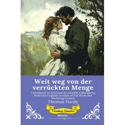 预订 Weit weg von der verrückten Menge German Version of Far from the Madding Crowd 9789377526870
