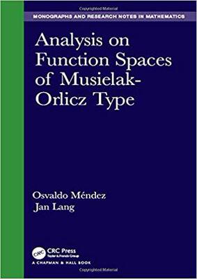 【预售】Analysis on Function Spaces of Musielak-Orlicz Type