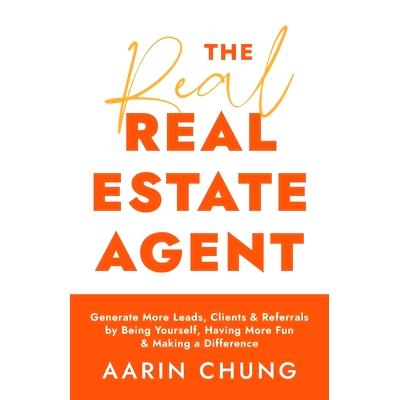 预订 The Real Real Estate Agent: Generate More Leads, Clients, and Referrals by Being Yourself, Having More Fun, and Mak