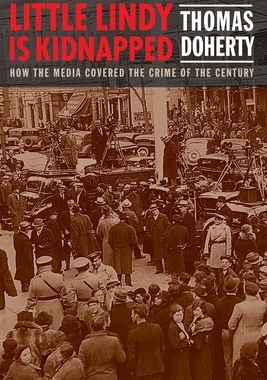【预订】Little Lindy Is Kidnapped: How the Media Covered the Crime of the Century