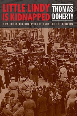 【预订】Little Lindy Is Kidnapped: How the Media Covered the Crime of the Century