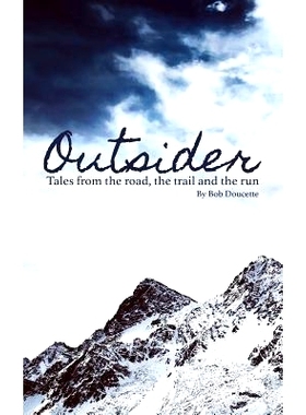 预订 Outsider: Tales from the road, the trail and the run: 9781721938124