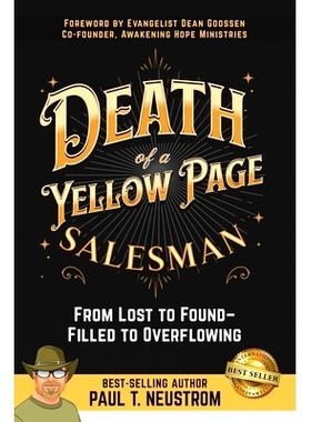 预订 Death of a Yellow Page Salesman: From Lost to Found - Filled to Overflowing: 9781959840039