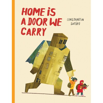 家是我们扛着的门 儿童精装绘本 战争留守儿童 英文原版 Home Is a Door We Carry