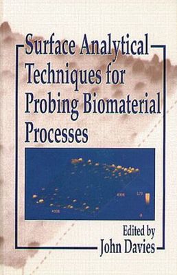 【预订】Surface Analytical Techniques for Probing Biomaterial Processes