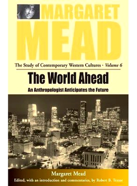 预订 WORLD AHEAD, THE: AN ANTHROPOLOGIST ANTICIPATES THE FUTURE: 9781571818188