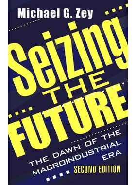 预订 Seizing the Future: Dawn of the Macroindustrial Era 把握未来：宏观工业时代的曙光 第2版: 9781138532359