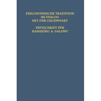 预订 Philosophische Tradition im Dialog mit der Gegenwart: Festschrift für Hansjörg A. Salmony: 9783034854245