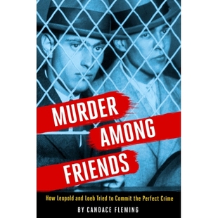 Perfect Among Leopold How 预订 Loeb the Crime Commit Friends Tried 9780593177426 利奥波德和勒布 and Murder