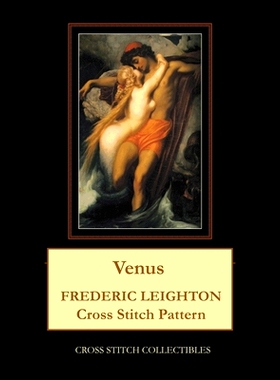 预订 Venus: Frederick Leighton Cross Stitch Pattern: 9798500212887