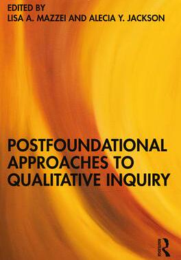 [预订]Postfoundational Approaches to Qualitative Inquiry 9781032287911