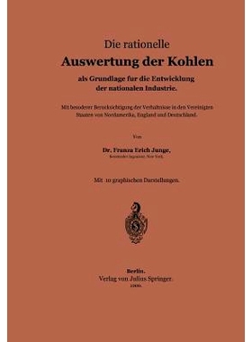 预订 Die rationelle Auswertung der Kohlen als Grundlage für die Entwicklung der nationalen Industrie: 9783642899157
