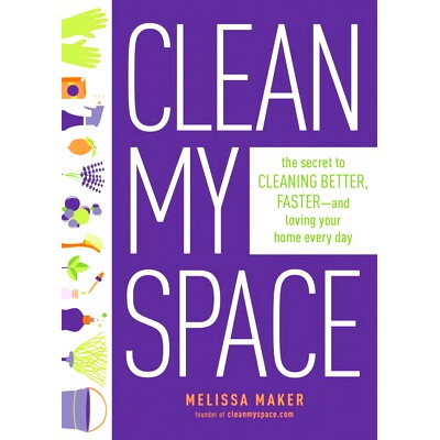 预订 Clean My Space: The Secret to Cleaning Better, Faster, and Loving Your Home Every Day: 9780735214668