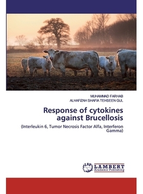 预订 Response of cytokines against Brucellosis: (Interleukin 6, Tumor Necrosis Factor Alfa, Interferon Gamma): 978620255