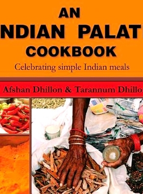 预订 An Indian Palate: Celebrating Simple Indian Meals: 9780988516137