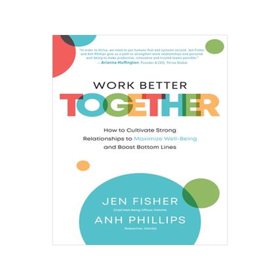 [预订]Work Better Together: How to Cultivate Strong Relationships to Maximize Well-Being and Boost Bottom  9781264268122