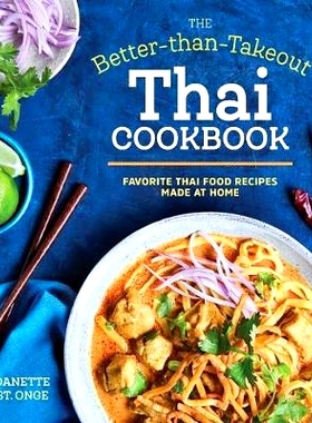 预订 The Better Than Takeout Thai Cookbook: Favorite Thai Food Recipes Made at Home