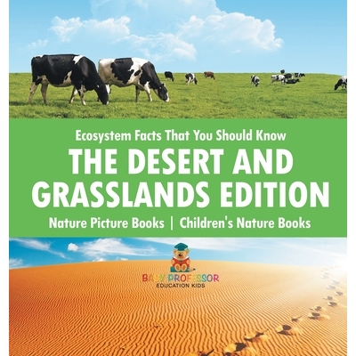 预订 Ecosystem Facts That You Should Know - The Desert and Grasslands Edition - Nature Picture Books Children’s Nature