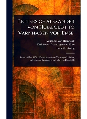 预订 Letters of Alexander Von Humboldt to Varnhagen Von Ense.: 9781023509275