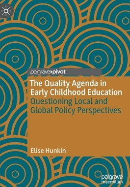 【预订】The Quality Agenda in Early Childhood Education: Questioning Local and Global Policy Perspectives