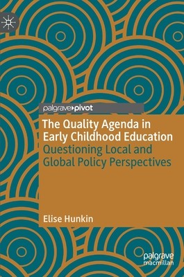 【预订】The Quality Agenda in Early Childhood Education: Questioning Local and Global Policy Perspectives