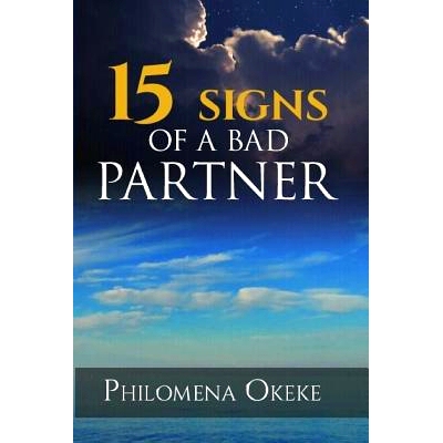 预订 The 15 Signs of a Bad Partner: How to identify a wrong relationship.: 9781717016324