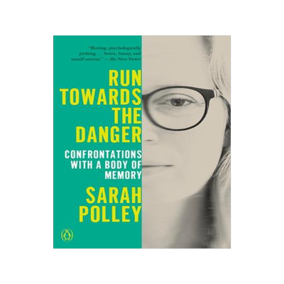 [预订]Run Towards the Danger: Confrontations with a Body of Memory 9780593300374