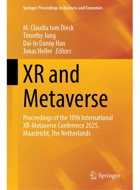预订 XR and Metaverse: Proceedings of the 10th International XR-Metaverse Conference 2025, Maastricht, The Netherlands