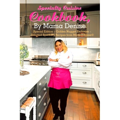 预订 Specialty Cuisine Cookbook, by Mama Denise: Special Edition - Golden Nugget Exclusive - Selected Specialty Recipes