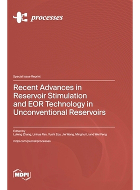 预订 Recent Advances in Reservoir Stimulation and EOR Technology in Unconventional Reservoirs: 9783725801855
