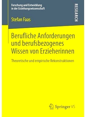 预订 Berufliche Anforderungen und berufsbezogenes Wissen von Erzieherinnen: Theoretische und empirische Rekonstruktionen